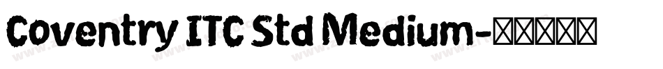 Coventry ITC Std Medium字体转换